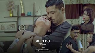 Me Too A Musical - Bengali Short Film