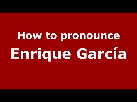 How to pronounce Enrique García (Spanish/Argentina) - PronounceNames.com