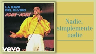 José José - Nadie Simplemente Nadie (Cover Audio)