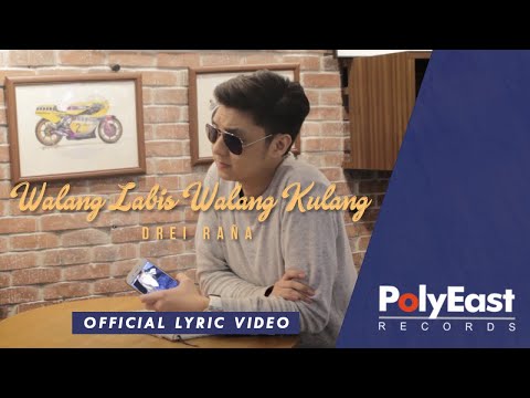Drei Raña - Walang Labis Walang Kulang - Official Lyric Video