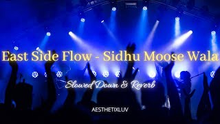 Download lagu East Side Flow - Sidhu Moose Wala 💔🕊 (Slowed Down   Reverb) mp3