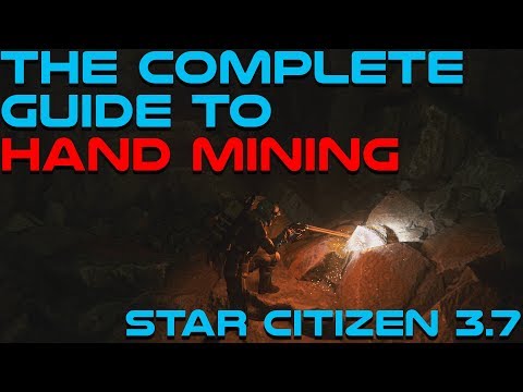 The Complete Guide to Hand Mining in Star Citizen 3.7