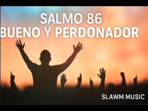 Salmo 86 – Bueno y Perdonador | SB Music #diosesbueno  #músicacristiana #worshipenespañol