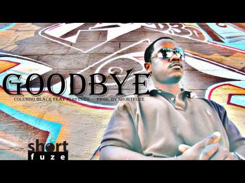 shortfuze GOODBYE columbo black feat perfecto.wmv