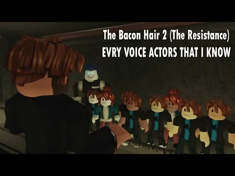 The Bacon Hair 2 (The Resistance) Voice Actors