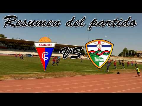 Resumen partido amistoso Aranjuez Vs Trival Alcorcón