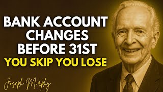 DON'T SKIP! Your Bank Account Will Change Before 31 December - Joseph Murphy