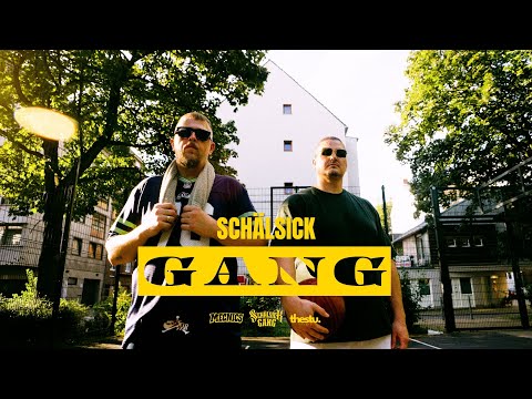 SCHÄLSICK - GANG (Official 4K Video)