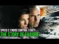 Speed 2 Cruise Control 1997 The Story Of Failure