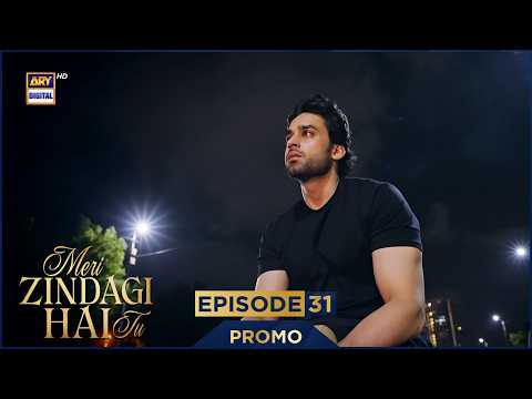 Meri Zindagi Hai Tu Episode 31 | Promo | Ramazan Timing :  Saturday at 10:30 PM | ARY Digital