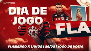 🔴 AO VIVO: FLAMENGO x LANÚS | PRÉ-JOGO + NARRAÇÃO | RECOPA SUL-AMERICANA | JOGO DE VOLTA (26/02/26)