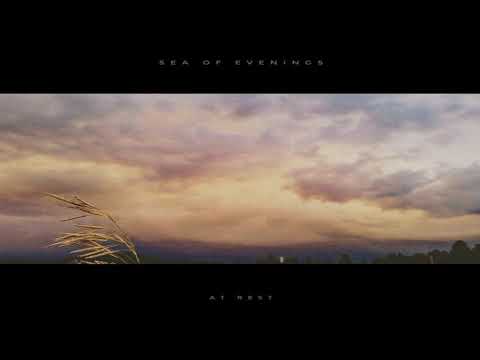 Sea of Evenings - At Rest (Full Album)