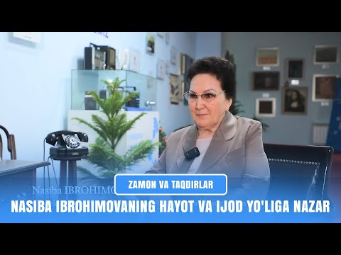 Nasiba Ibrohimovaning hayot va ijod yo'liga nazar I ZAMON VA TAQDIRLAR (26.12.2025)