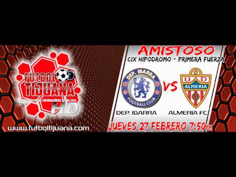 PARTIDO AMISTOSO | DEP. IBARRA vs ALMERIA FC