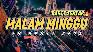 Download lagu PARTY SENTAK 🔥 DJ MALAM MINGGU - JM REMIX | DJ TERBARU 2025 mp3
