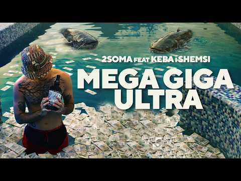 2soma x Dragan Kojić Keba x Shemsi - Mega Giga Ultra