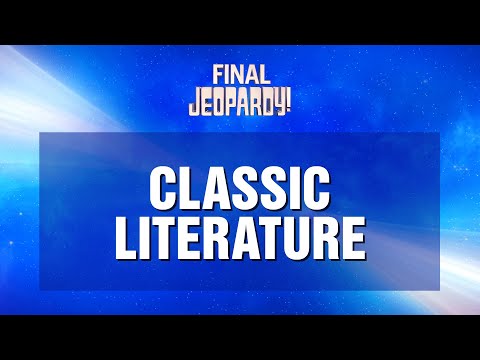Classic Literature | Final Jeopardy! | JEOPARDY!