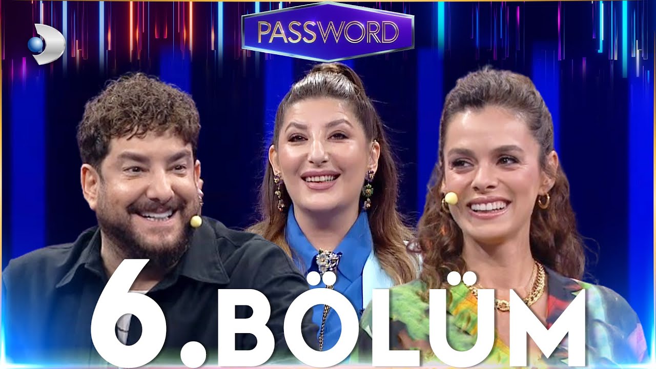 Password 6. Bölüm | Özge Özpirinçci