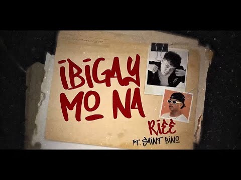 RIEE, Saint Bino - Ibigay Mo Na (Official Lyric Video)