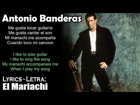 Antonio Banderas   El Mariachi (Lyrics Spanish-English) (Español-Inglés)