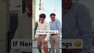 If Nerds had gangs 🤓🤣 #comedyshorts  #sn