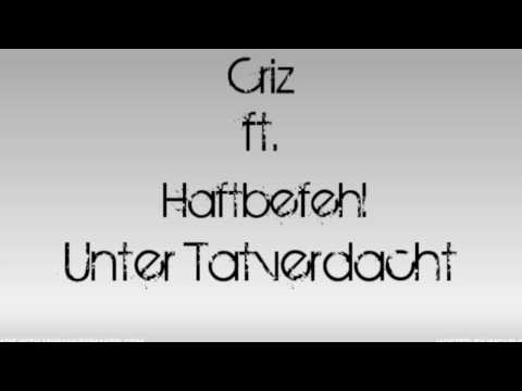 Criz ft. Haftbefehl - Unter Tatverdacht HQ