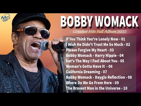 Bobby Womack Greatest Hits 2022 --  The Best Of Bobby Womack Full Album