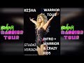Ke$ha - Intro + Warrior & Crazy Kids [Warrior Tour: Studio Version]