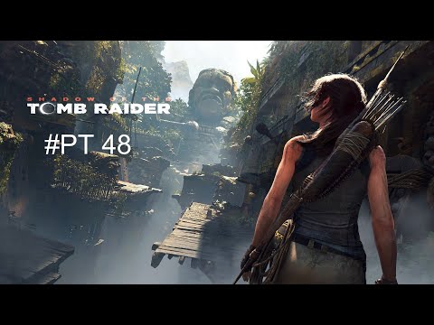 Shadow of the Tomb Raider - Walkthrough - Part 48  |No commentary|