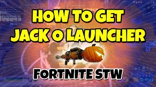 How to get the Jack O Launcher | Explosive Pumpkin | Fortnite STW