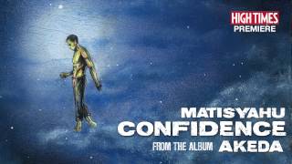 Official HIGH TIMES Premiere - Matisyahu &quot;Confidence&quot; featuring Collie Buddz