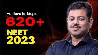 NEET 2023 : How to Score 620+ in Steps | Step by Step Strategy