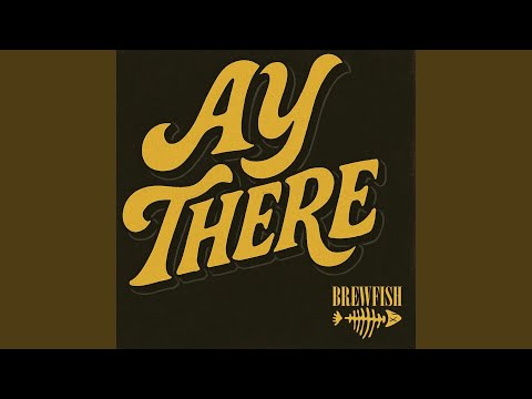 Ay There