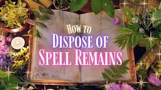 How to Dispose of Spell Items║A Witch's Guide