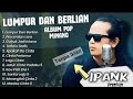 IPANK LUMPUR DAN BERLIAN IPANK FULL ALBUM Tanpa Iklan