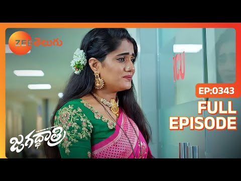 Kaushiki's గర్భస్రావం | Jagadhatri | Full Ep. 343 | ZEE Telugu