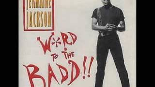 JERMAINE JACKSON - &quot;Word To The Badd&quot;