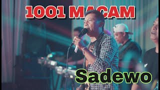 Download lagu 1001 MACAM - SADEWO - OM.HKS MALANG JAWATIMUR mp3