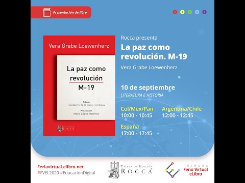 La paz como revolución M-19, por Vera Grabe Loewenherz