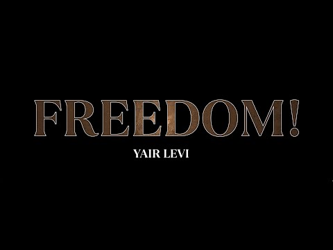 Yair Levi - Freedom (Official lyrics video)