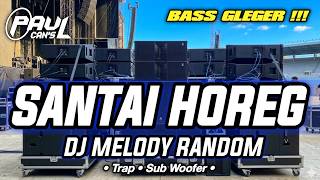 Download lagu DJ CEK SOUND SANTAI HOREG BASS EMPUK SLOW TRAP NIKMAT | PAUL CANS 2026 mp3