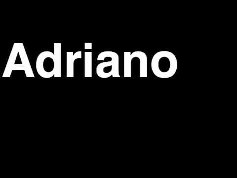 How to Pronounce Adriano FC Barcelona Football Soccer Goal Penalty Kick Yellow Red Card Injury