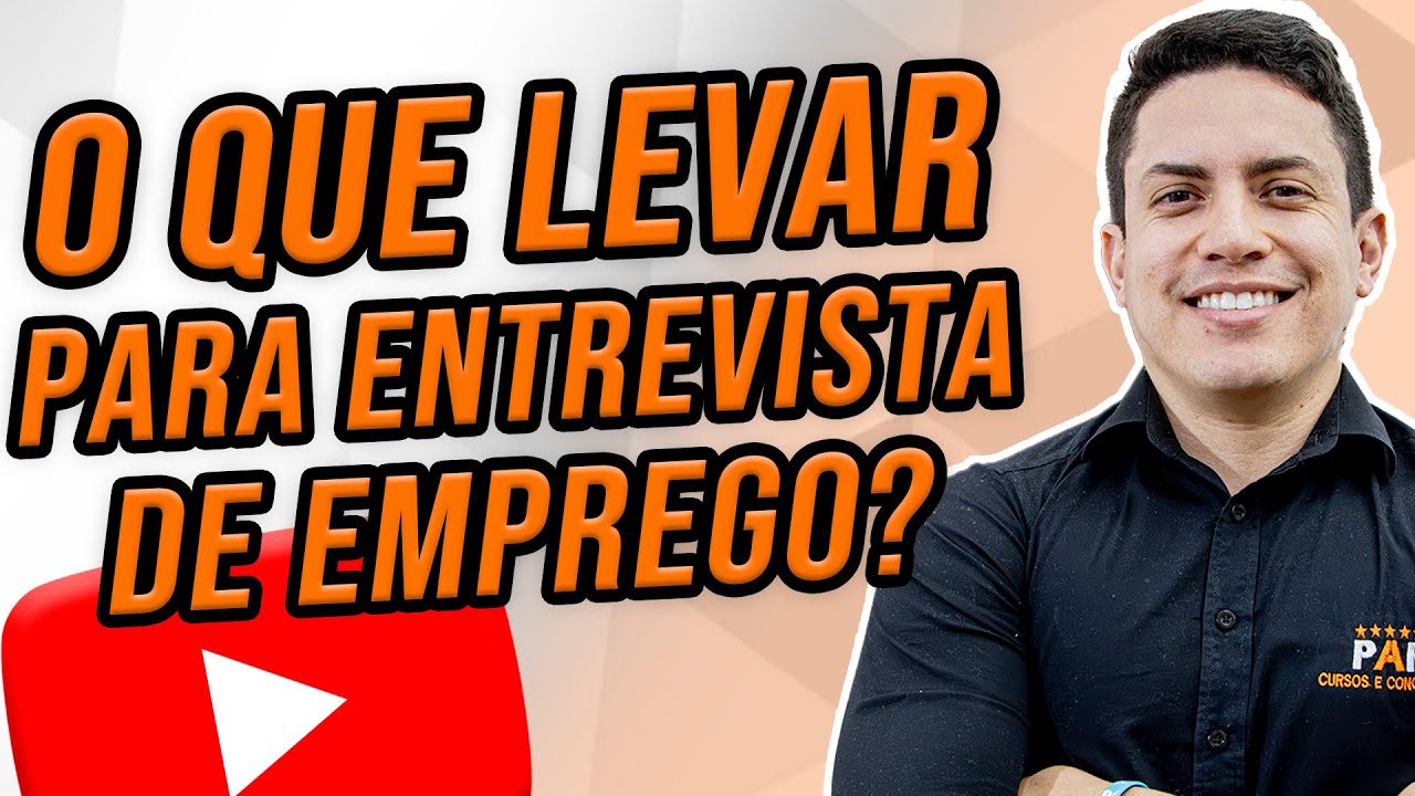 O QUE LEVAR NA ENTREVISTA DE EMPREGO?
