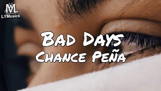 Chance Peña - Bad Days (Lyrics)