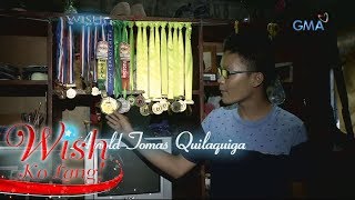 Wish Ko Lang: Tomas, ang iskolar na nagsusumikap para maiahon ang pamilya