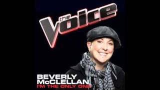 The Voice : Beverly McClellan - I'm The Only One [STUDIO VERSION]