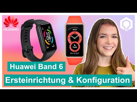 Huawei Band 6 Ersteinrichtung und Konfiguration