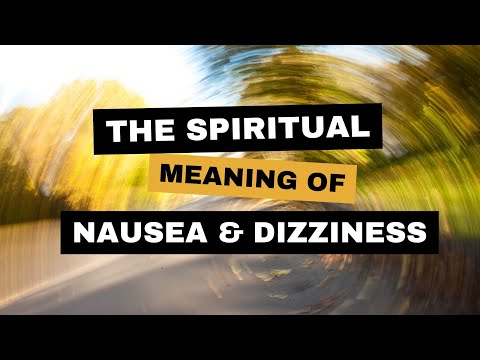 The Spiritual Meaning of Nausea & Dizziness | The Secret Language of Your Body