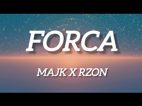 Majk x Rzon - Forca (Me tekst)