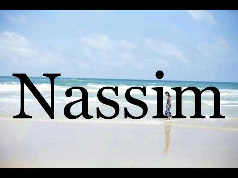 How To Pronounce Nassim🌈🌈🌈🌈🌈🌈Pronunciation Of Nassim